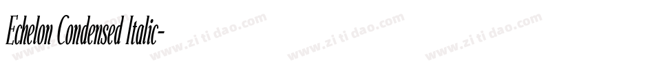 Echelon Condensed Italic字体转换
